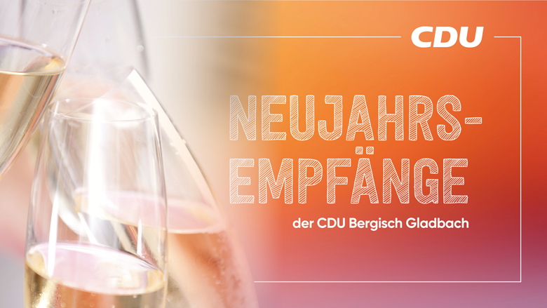 Neujahrsempfänge der CDU Bergisch Gladbach