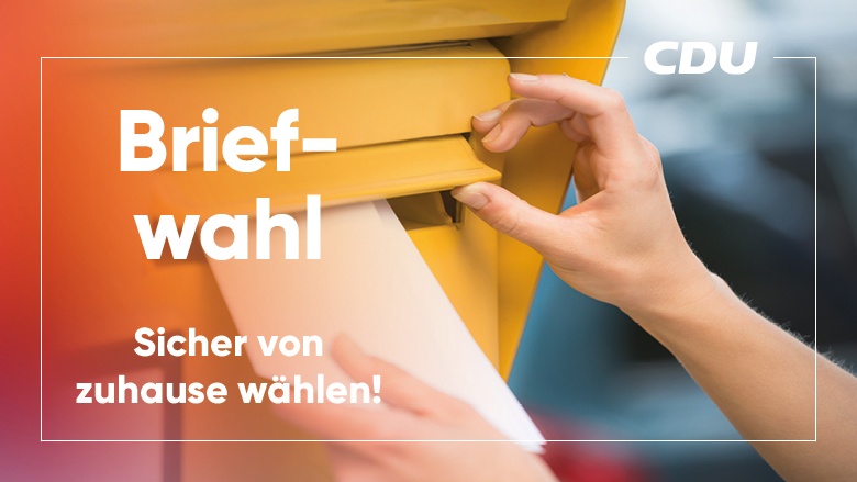 Briefwahl. Jetzt sicher von zuhause wählen! Briefwahl. Jetzt sicher von zuhause wählen!